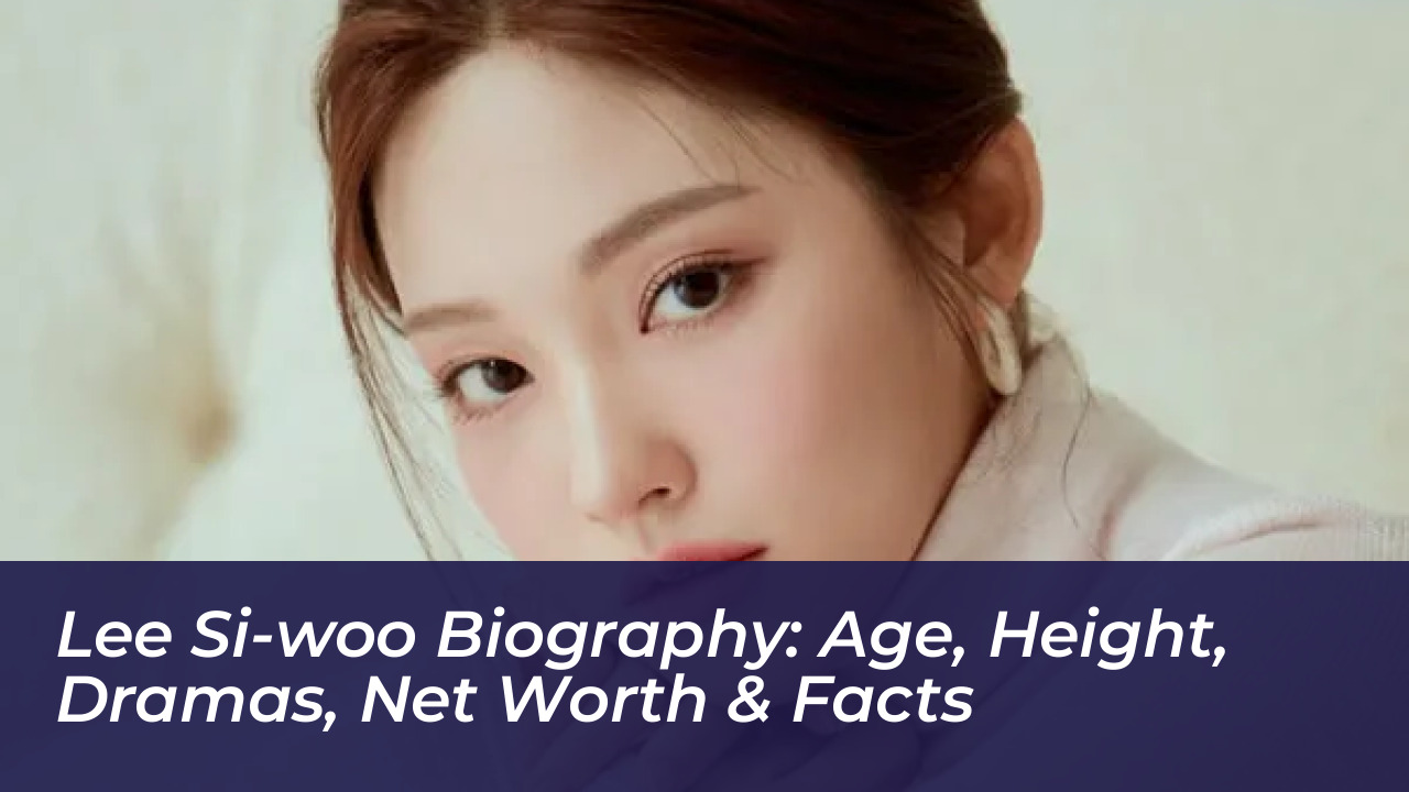 lee si woo biography age height dramas net worth facts Z0qC