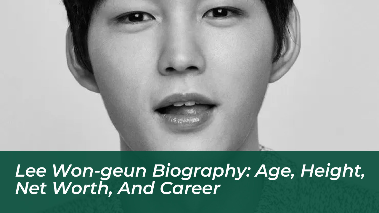 lee won geun biography age height net worth and career ohZE