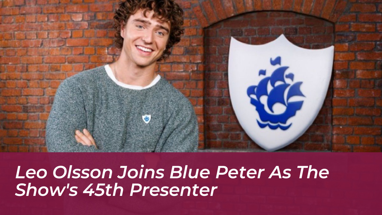 leo olsson joins blue peter as the shows 45th presenter YykT