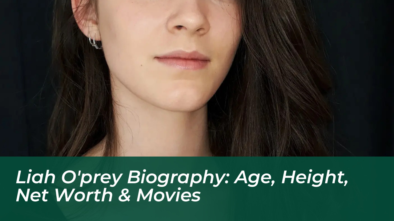 liah oprey biography age height net worth movies jVNa