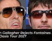liam gallagher rejects fontaines d c for oasis tour 2027 haVN