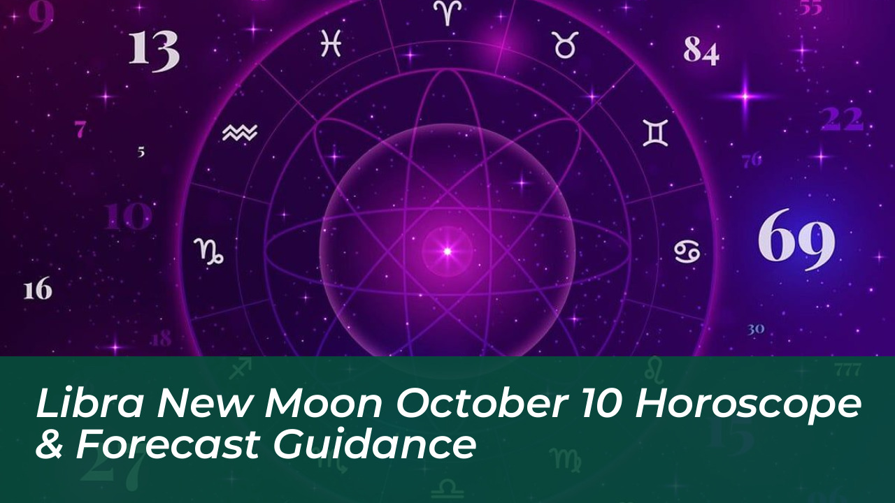 libra new moon october 10 horoscope forecast guidance iqj6