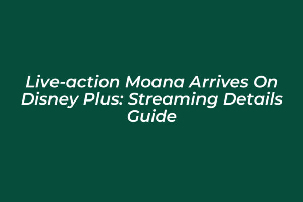 live action moana arrives on disney plus streaming details guide 1FaZ