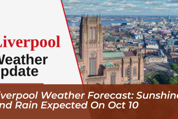 liverpool weather forecast sunshine and rain expected on oct 10 YKD2