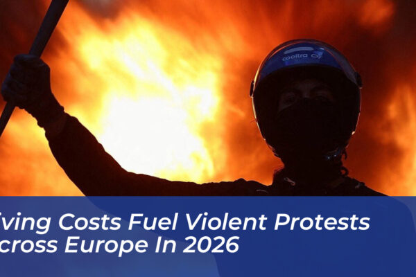living costs fuel violent protests across europe in 2026 FduV