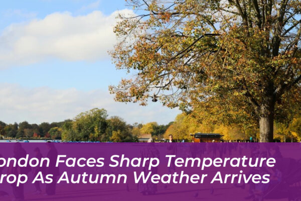 london faces sharp temperature drop as autumn weather arrives lSqB