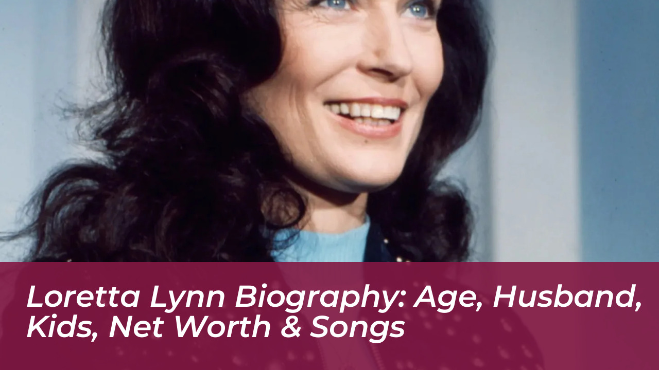 loretta lynn biography age husband kids net worth songs okJ4