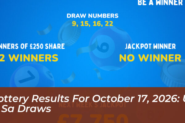 lottery results for october 17 2026 uk sa draws Rmeq