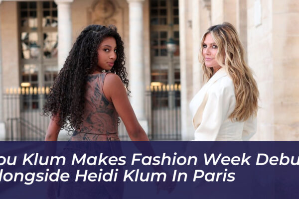 lou klum makes fashion week debut alongside heidi klum in paris 7zB2
