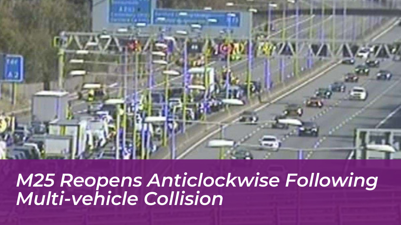 m25 reopens anticlockwise following multi vehicle collision Nvl9