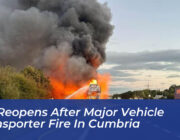 m6 reopens after major vehicle transporter fire in cumbria bwVk