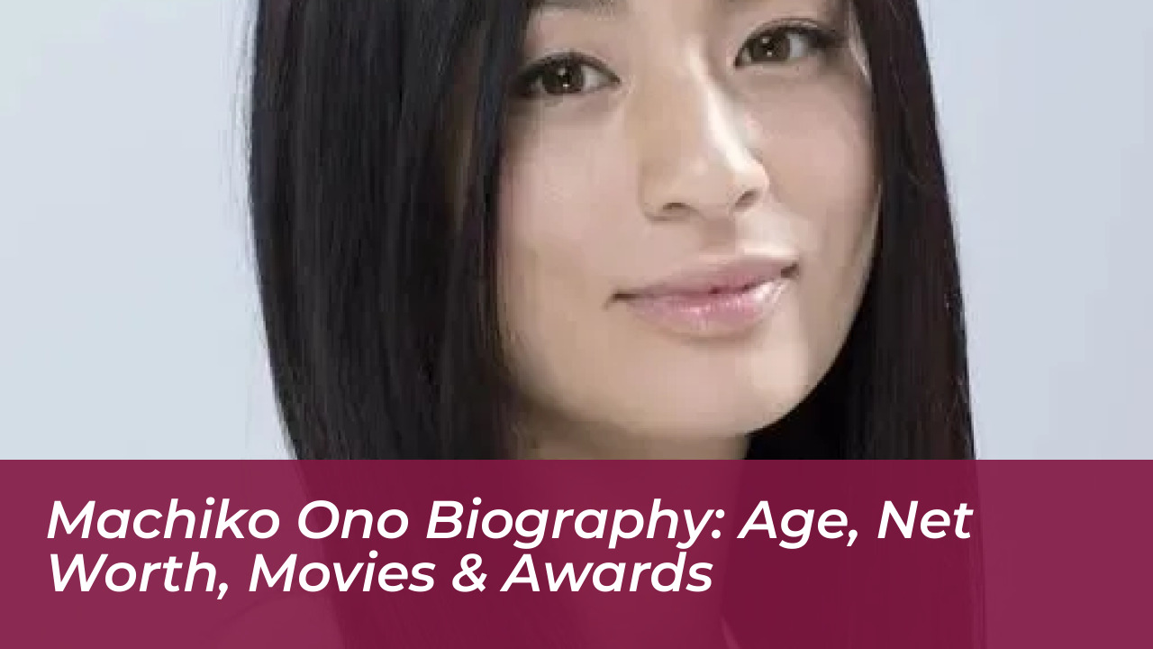 machiko ono biography age net worth movies awards Ipga