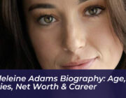 madeleine adams biography age movies net worth career Ytxg