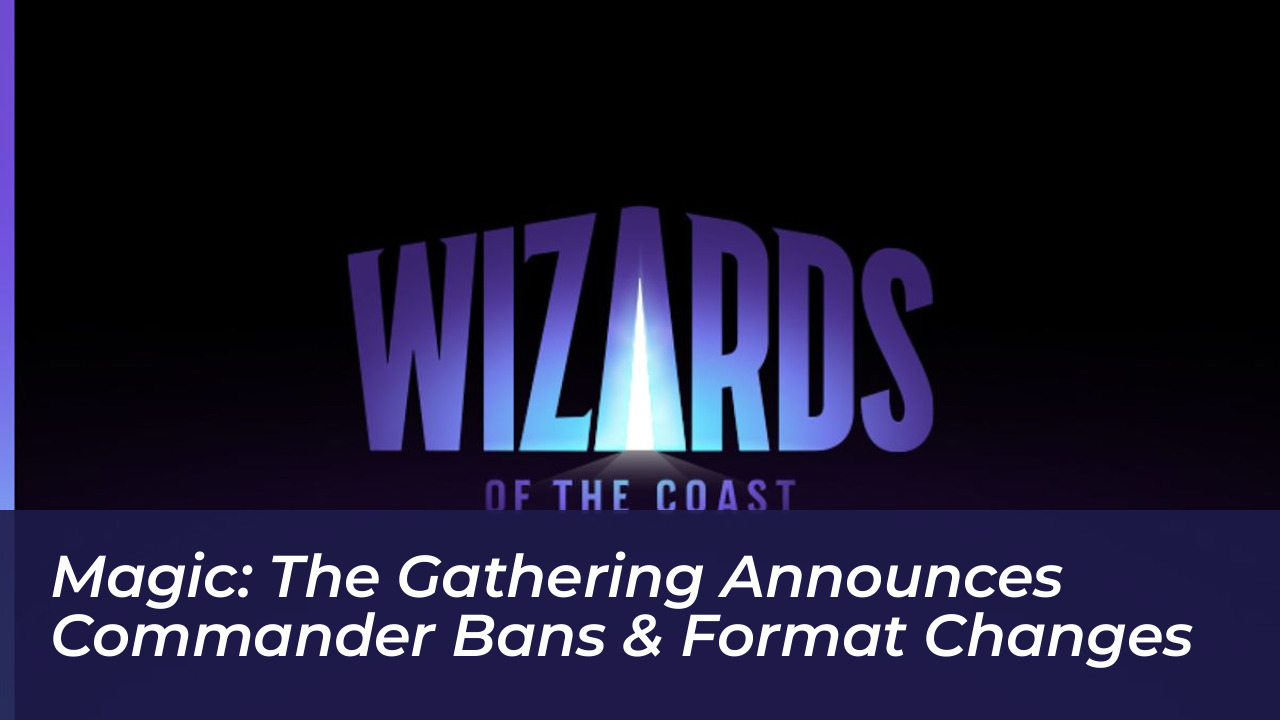 magic the gathering announces commander bans format changes ZEzP