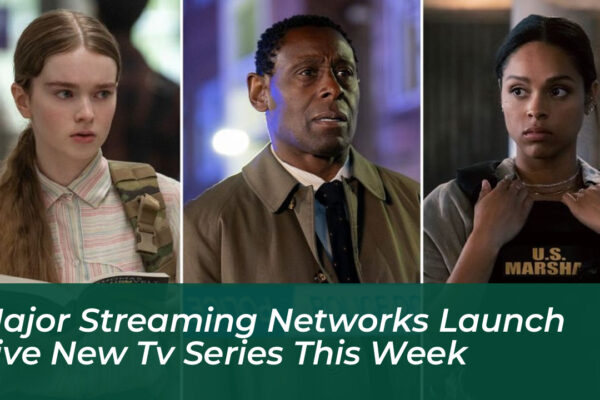 major streaming networks launch five new tv series this week Zo9G