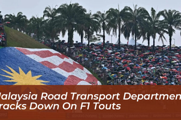 malaysia road transport department cracks down on f1 touts ks4i
