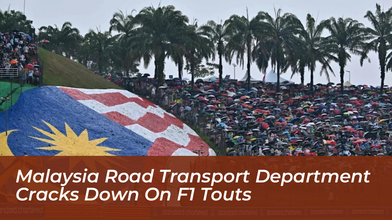 malaysia road transport department cracks down on f1 touts ks4i