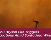 malibu bryson fire triggers evacuations amid santa ana winds oTUh