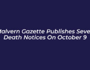 malvern gazette publishes seven death notices on october 9 gzeJ