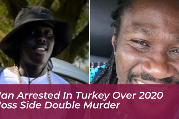 man arrested in turkey over 2020 moss side double murder zaZa