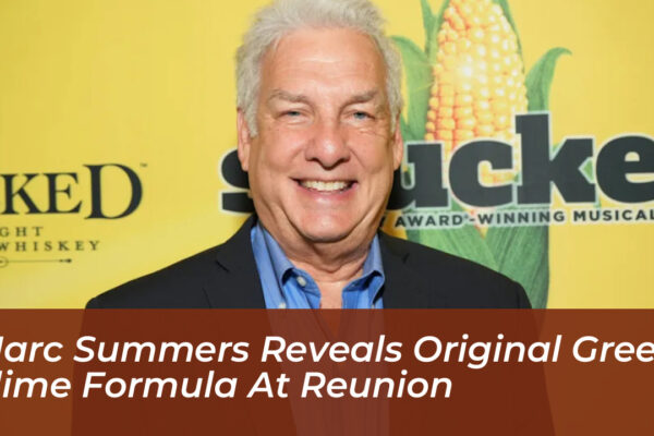 marc summers reveals original green slime formula at reunion Z0w4