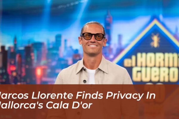 marcos llorente finds privacy in mallorcas cala dor OGiy