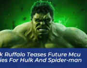mark ruffalo teases future mcu stories for hulk and spider man fj5M