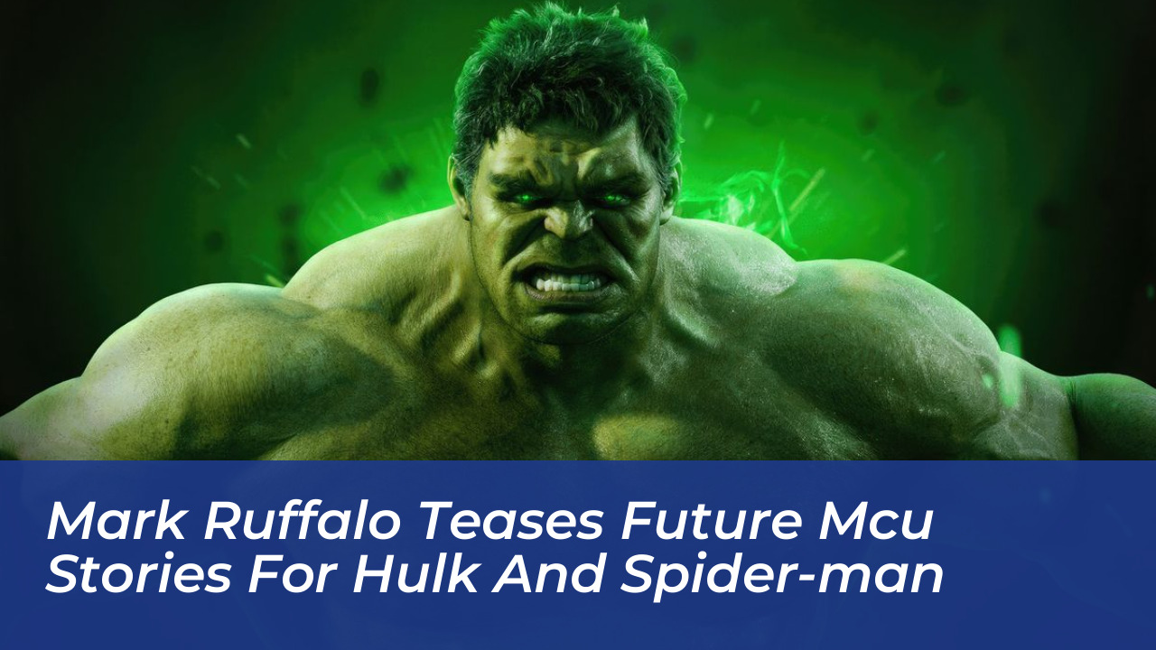 mark ruffalo teases future mcu stories for hulk and spider man fj5M