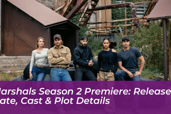 marshals season 2 premiere release date cast plot details dsfX