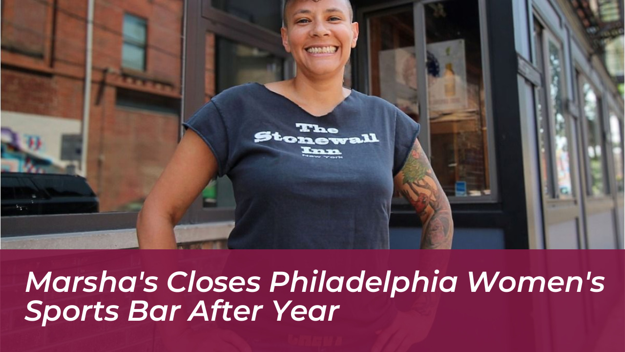 marshas closes philadelphia womens sports bar after year vucH