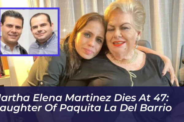 martha elena martinez dies at 47 daughter of paquita la del barrio 1kNX