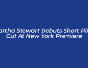 martha stewart debuts short pixie cut at new york premiere PX9z