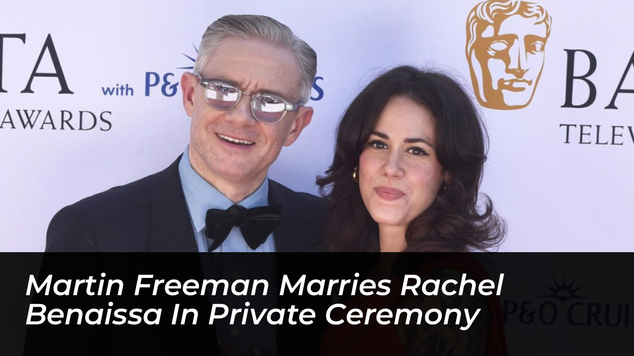 martin freeman marries rachel benaissa in private ceremony avUs