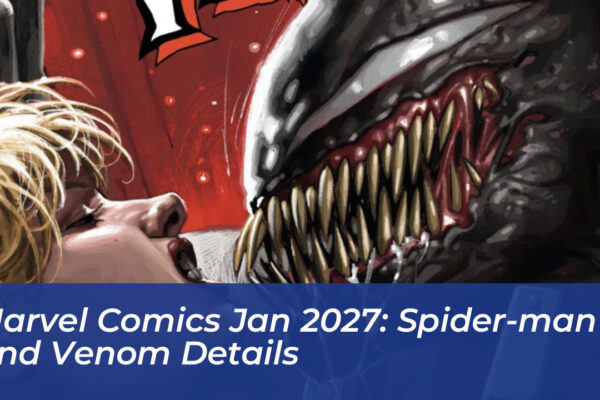 marvel comics jan 2027 spider man and venom details JAxZ
