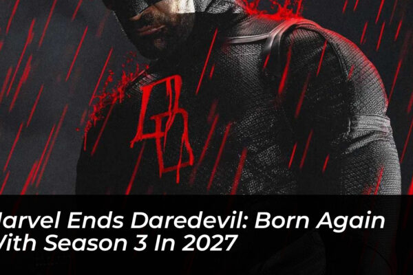 marvel ends daredevil born again with season 3 in 2027 4xx3