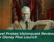 marvel praises visionquest reviews after disney plus launch chrK