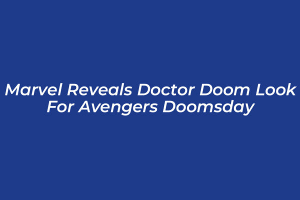 marvel reveals doctor doom look for avengers doomsday 6LB1