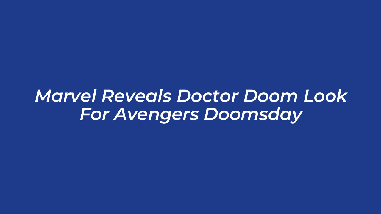 marvel reveals doctor doom look for avengers doomsday 6LB1