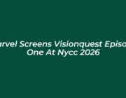marvel screens visionquest episode one at nycc 2026 7bUW