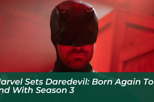 marvel sets daredevil born again to end with season 3 he0l