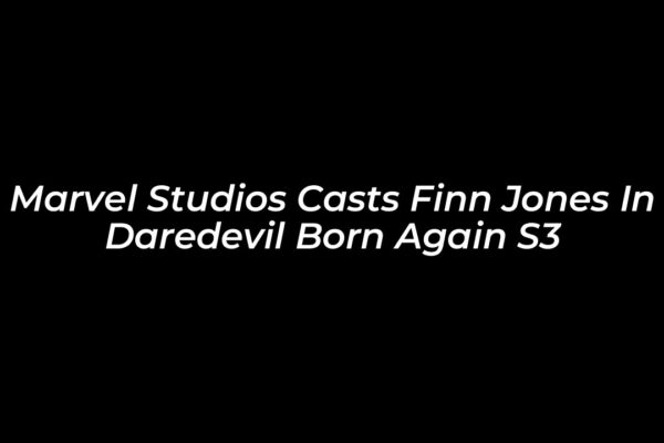 marvel studios casts finn jones in daredevil born again s3 0N6g