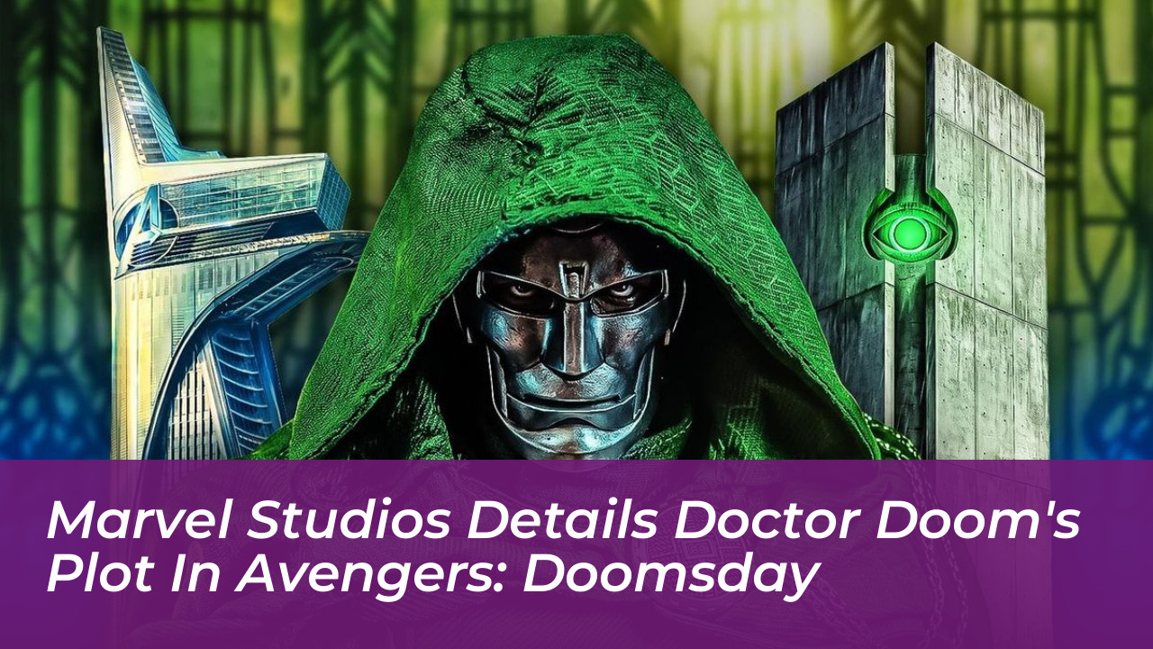 marvel studios details doctor dooms plot in avengers doomsday 1rQN