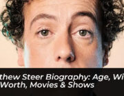 matthew steer biography age wife net worth movies shows vZDv