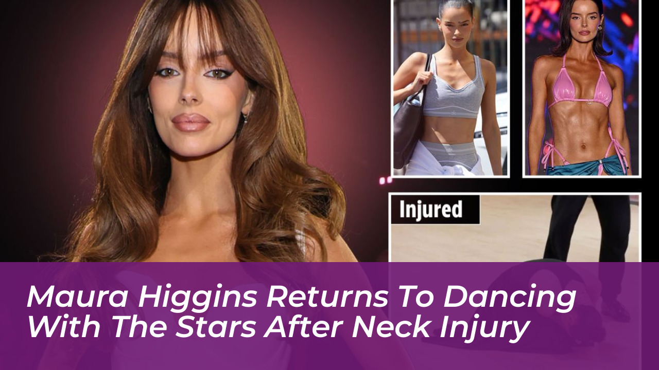 maura higgins returns to dancing with the stars after neck injury meUd