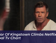 mayor of kingstown climbs netflix global tv chart ZvXo