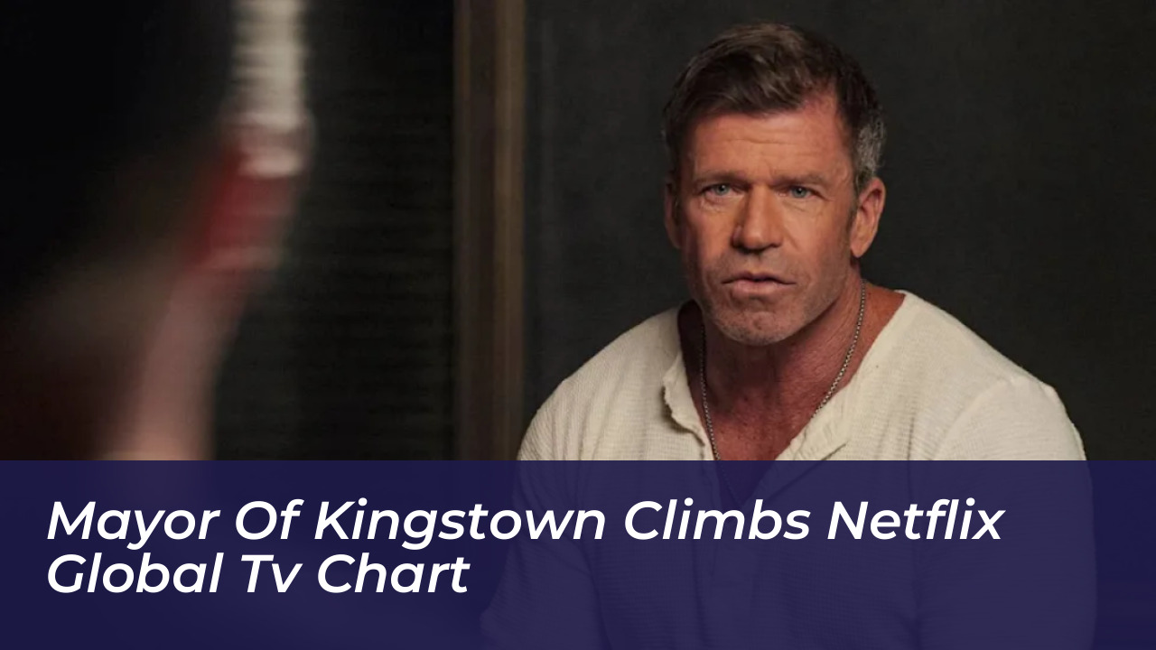 mayor of kingstown climbs netflix global tv chart ZvXo