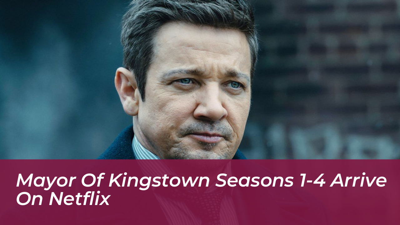 mayor of kingstown seasons 1 4 arrive on netflix