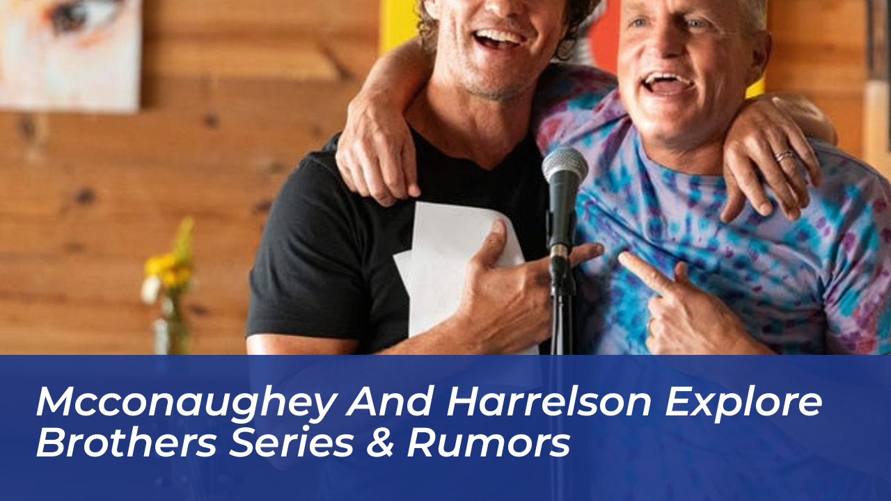 mcconaughey and harrelson explore brothers series rumors CZKu