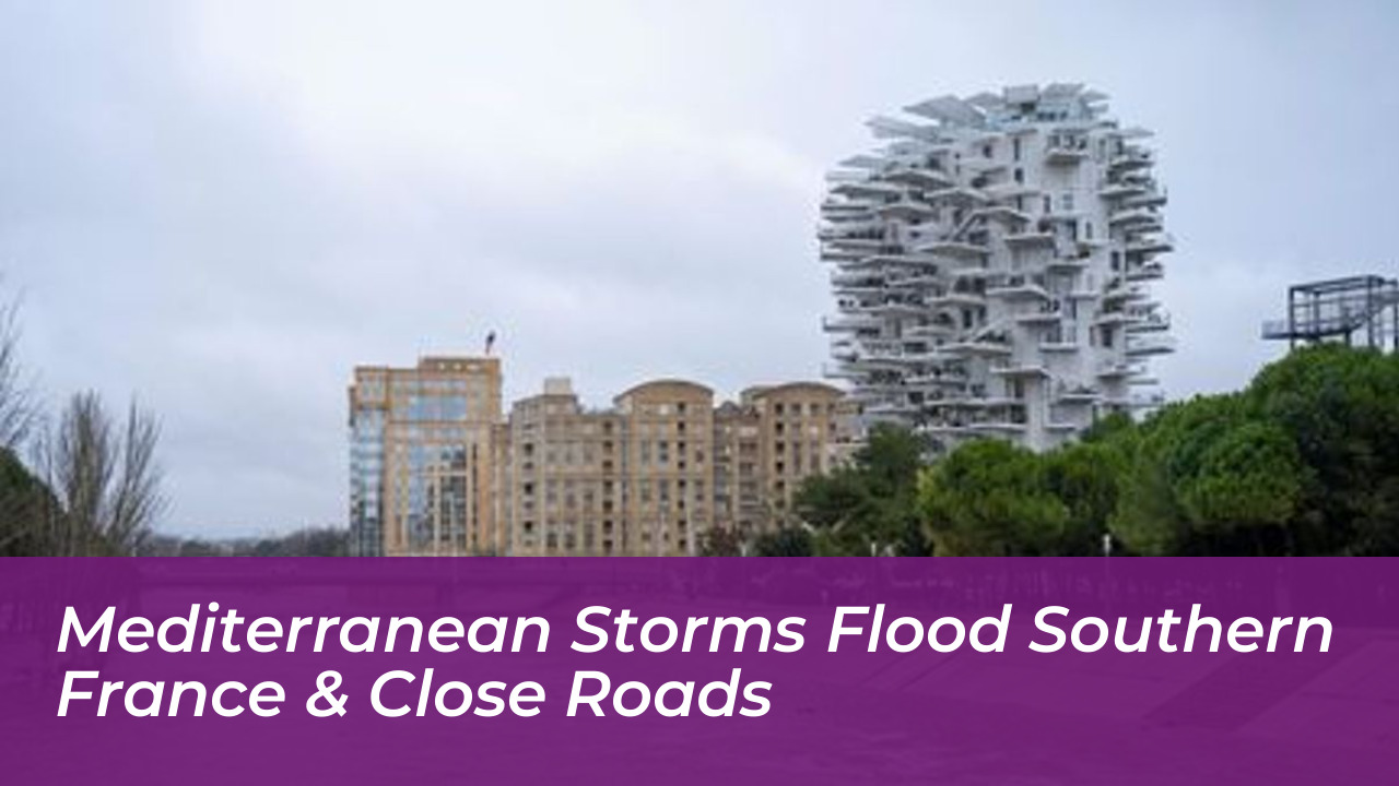mediterranean storms flood southern france close roads uHLg