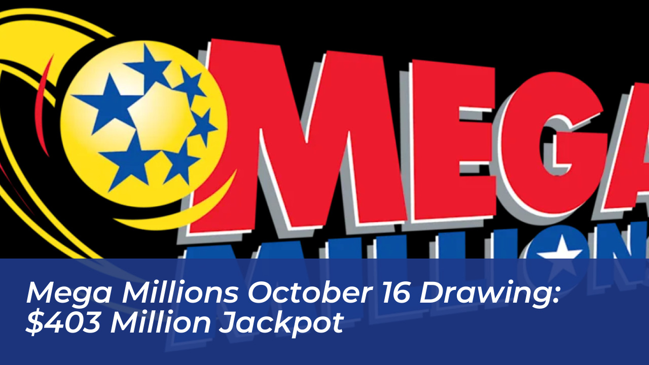 mega millions october 16 drawing 403 million jackpot mVyI